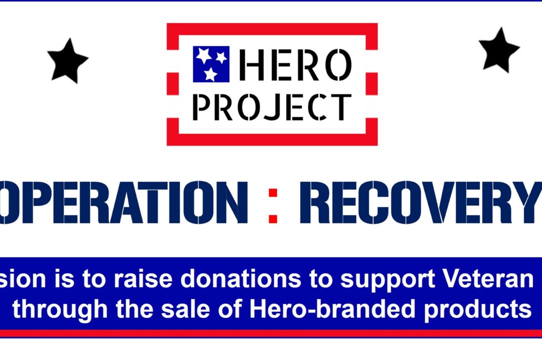 Hero Project Operation: Recovery Supports Issues Facing Veterans
